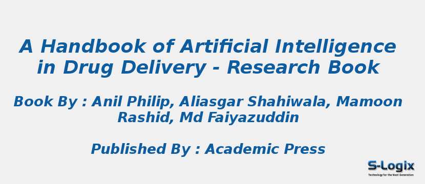 A Handbook of Artificial Intelligence in Drug Delivery - Research Book
