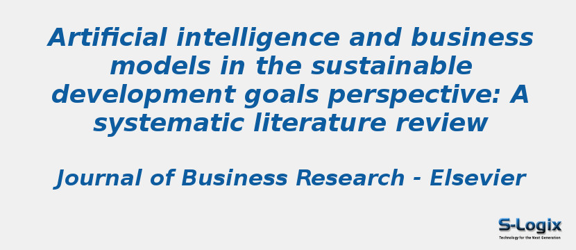 Artificial intelligence and business models in the sustainable development goals perspective: A systematic literature review