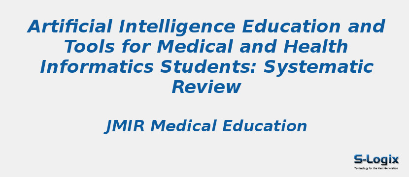 Artificial Intelligence Education and Tools for Medical and Health Informatics Students: Systematic Review