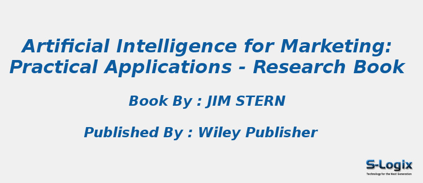 Artificial Intelligence for Marketing: Practical Applications - Research Book