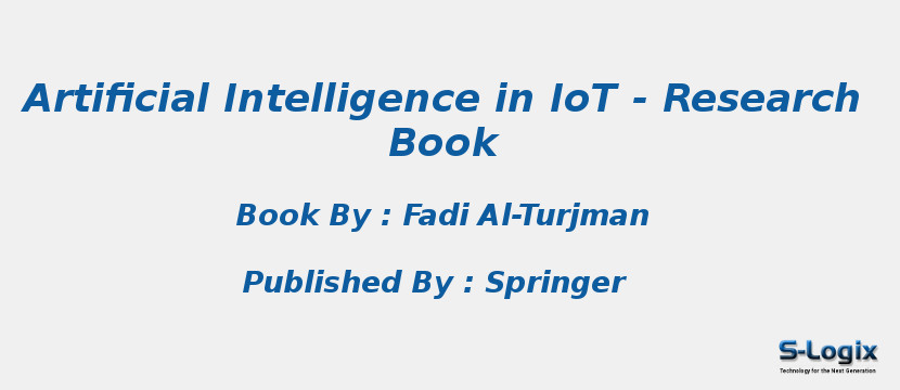 Artificial Intelligence in IoT - Research Book