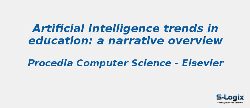 Artificial Intelligence trends in education: a narrative overview