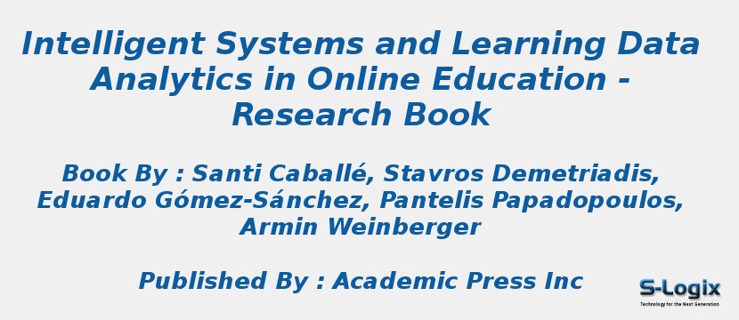 Intelligent Systems and Learning Data Analytics in Online Education - Research Book