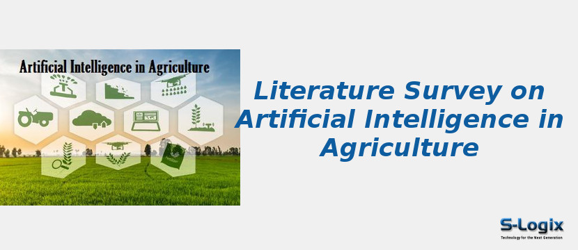 Literature Survey on Artificial Intelligence in Agriculture