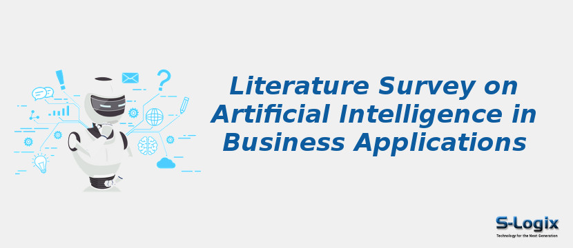 Literature Survey on Artificial Intelligence in Business Applications