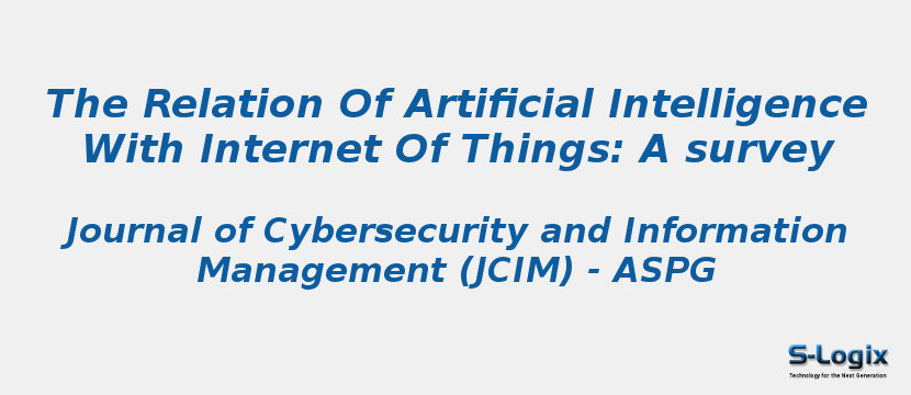 The Relation Of Artificial Intelligence With Internet Of Things: A survey
