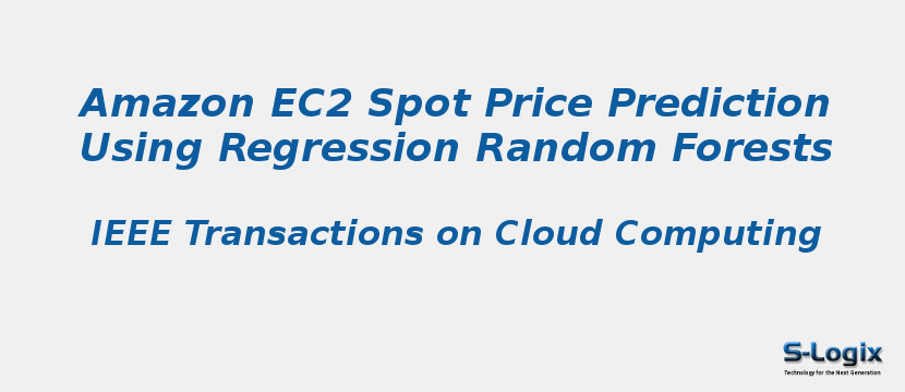 Amazon EC2 Spot Price Prediction Using Regression Random Forests