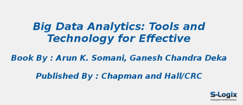 Big Data Analytics: Tools and Technology for Effective
