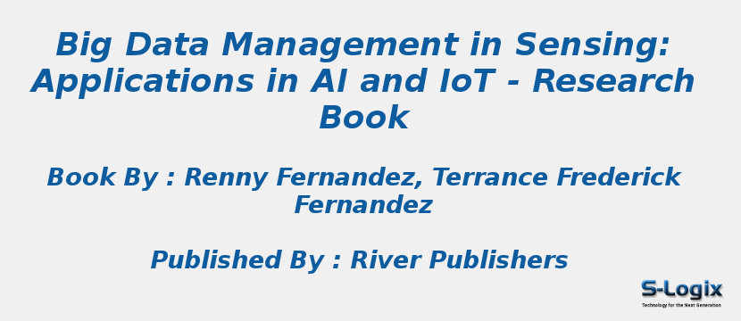 Big Data Management in Sensing: Applications in AI and IoT - Research Book