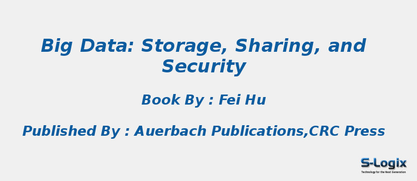 Big Data: Storage, Sharing, and Security