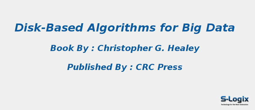 Disk-Based Algorithms for Big Data