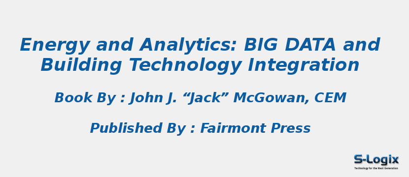 Energy and Analytics: BIG DATA and Building Technology Integration