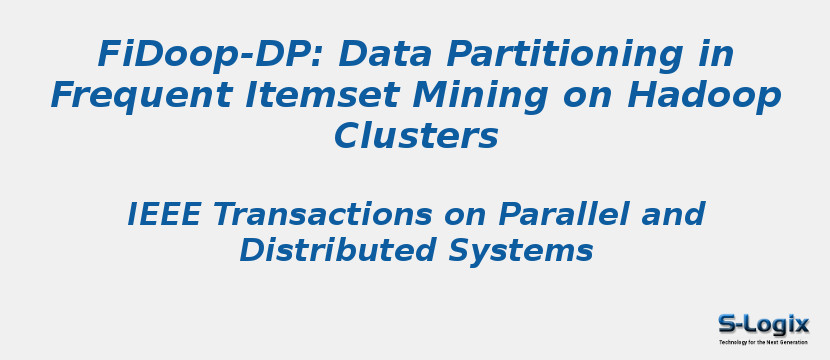 FiDoop-DP: Data Partitioning in Frequent Itemset Mining on Hadoop Clusters