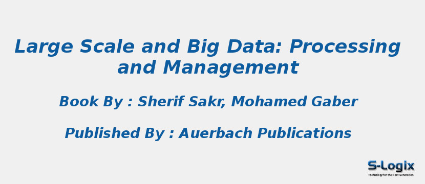 Large Scale and Big Data: Processing and Management