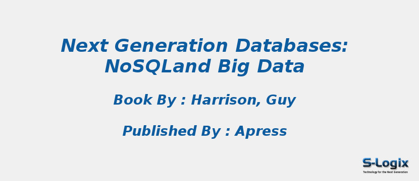 Next Generation Databases: NoSQLand Big Data