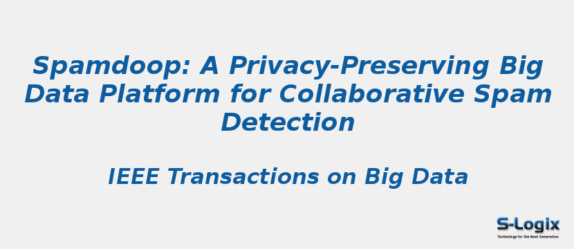 Spamdoop: A Privacy-Preserving Big Data Platform for Collaborative Spam Detection