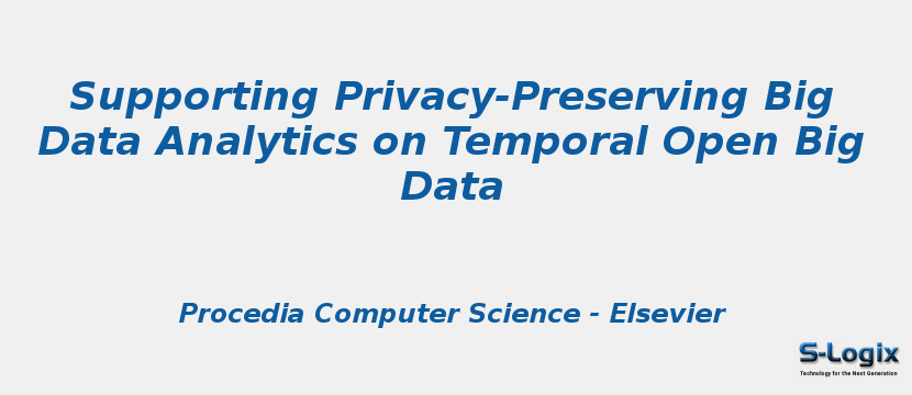 Supporting Privacy-Preserving Big Data Analytics on Temporal Open Big Data