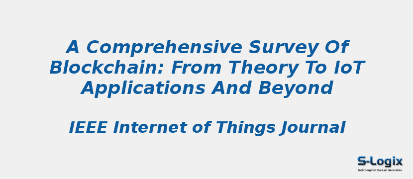 A Comprehensive Survey Of Blockchain: From Theory To IoT Applications And Beyond