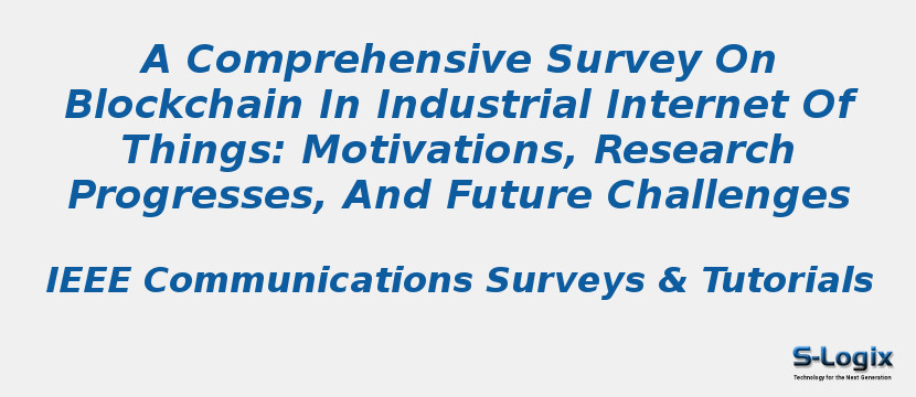 A Comprehensive Survey On Blockchain In Industrial Internet Of Things: Motivations, Research Progresses, And Future Challenges