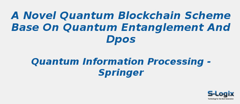 A Novel Quantum Blockchain Scheme Base On Quantum Entanglement And Dpos