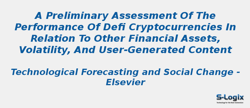 A Preliminary Assessment Of The Performance Of Defi Cryptocurrencies In Relation To Other Financial Assets, Volatility, And User-Generated Content