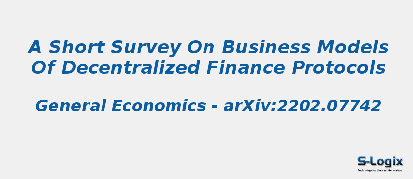 A Short Survey On Business Models Of Decentralized Finance Protocols