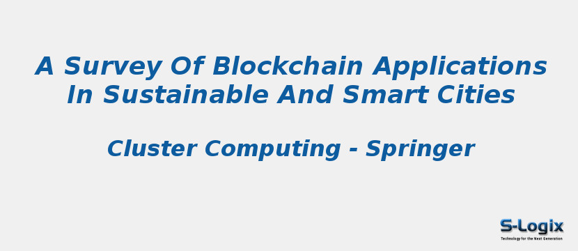A Survey Of Blockchain Applications In Sustainable And Smart Cities