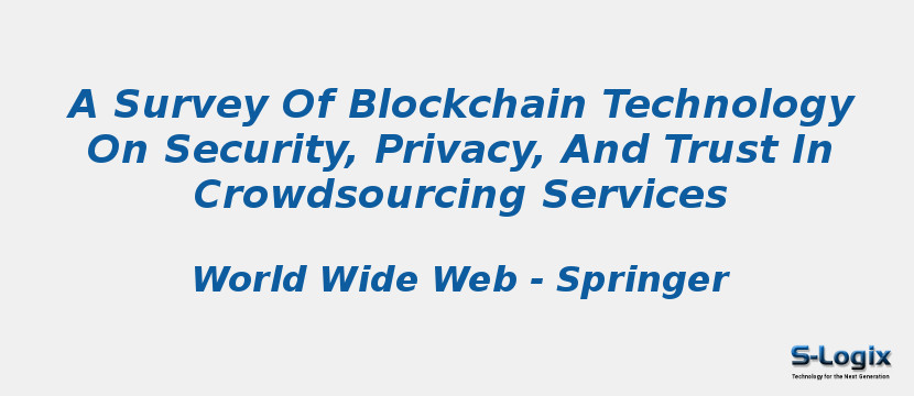 A Survey Of Blockchain Technology On Security, Privacy, And Trust In Crowdsourcing Services
