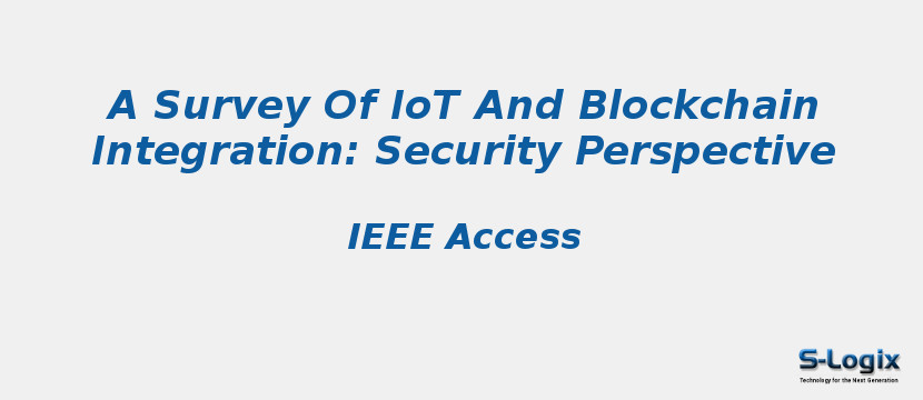 A Survey Of IoT And Blockchain Integration: Security Perspective