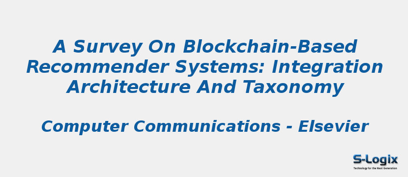 A Survey On Blockchain-Based Recommender Systems: Integration Architecture And Taxonomy