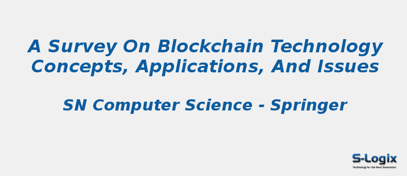 A Survey On Blockchain Technology Concepts, Applications, And Issues