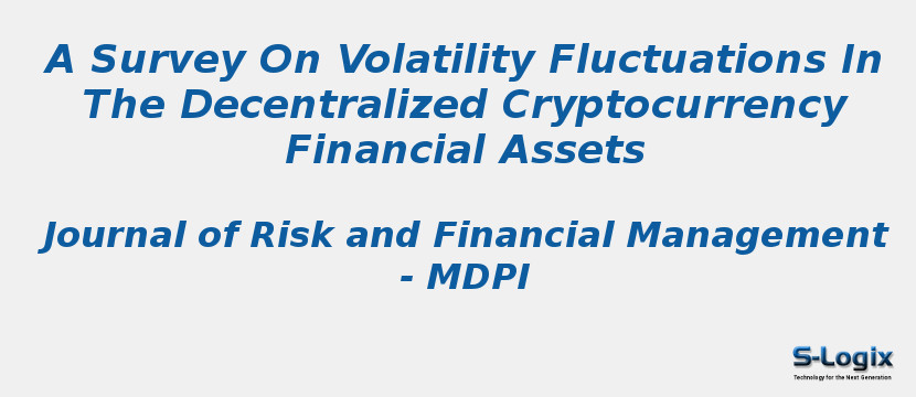 A Survey On Volatility Fluctuations In The Decentralized Cryptocurrency Financial Assets