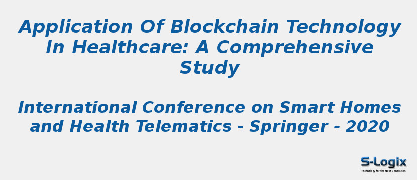 Application Of Blockchain Technology In Healthcare: A Comprehensive Study