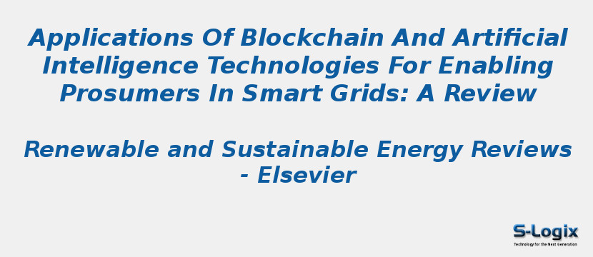 Applications Of Blockchain And Artificial Intelligence Technologies For Enabling Prosumers In Smart Grids: A Review