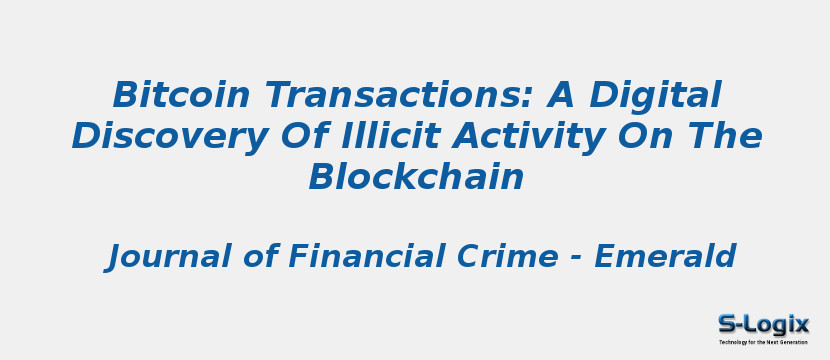 Bitcoin Transactions: A Digital Discovery Of Illicit Activity On The Blockchain