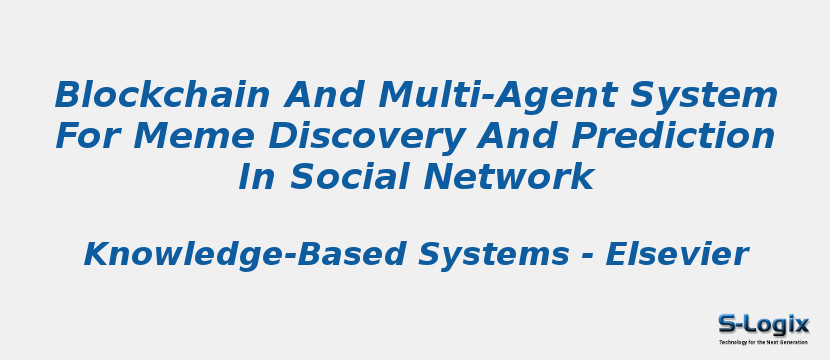 Blockchain And Multi-Agent System For Meme Discovery And Prediction In Social Network