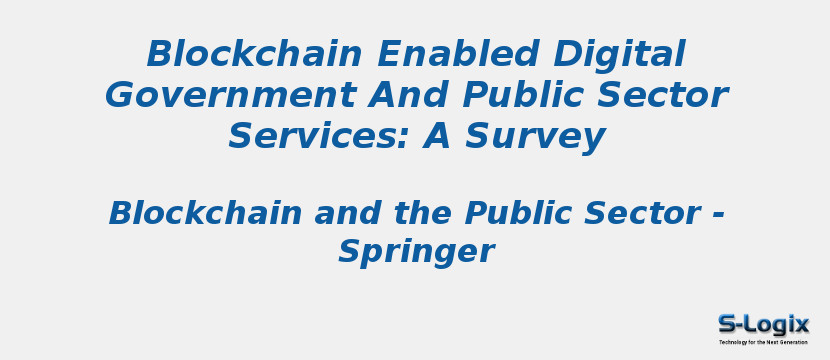 Blockchain for Digital Government and Public Sector Services | S-Logix