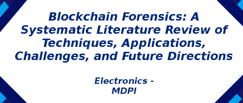 blockchain-forensics-a-systematic-literature-review-of-techniques-applications-.png