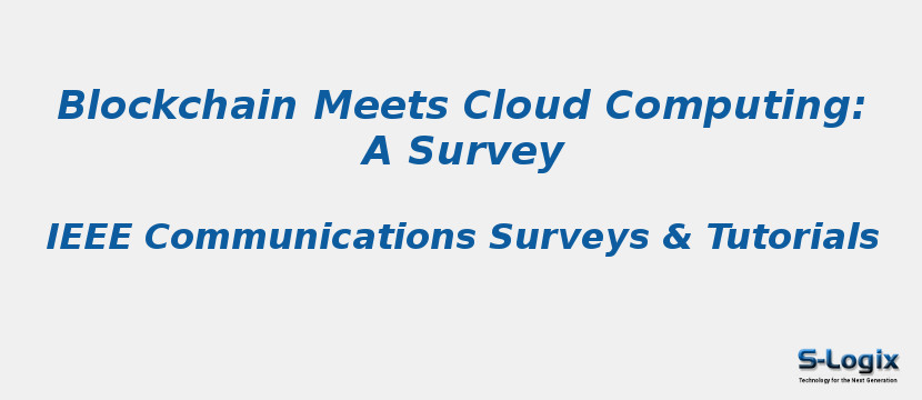 Blockchain Meets Cloud Computing: A Survey