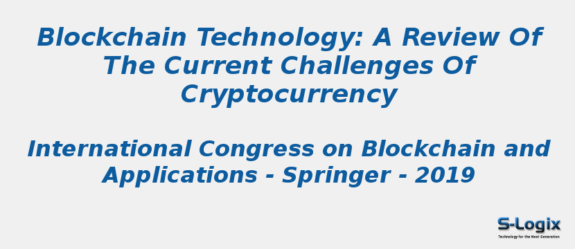Blockchain Technology: A Review Of The Current Challenges Of Cryptocurrency