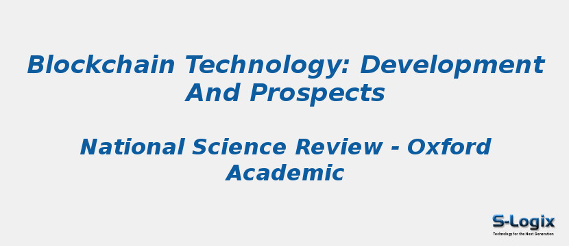 Blockchain Technology: Development And Prospects