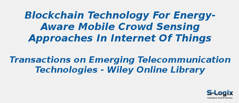 Blockchain Technology For Energy-Aware Mobile Crowd Sensing Approaches In Internet Of Things