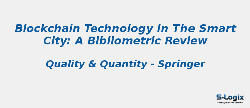 Blockchain Technology In The Smart City: A Bibliometric Review