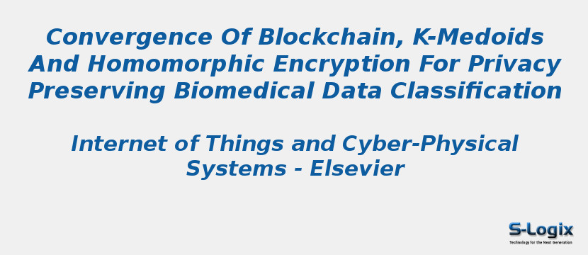 Convergence Of Blockchain, K-Medoids And Homomorphic Encryption For Privacy Preserving Biomedical Data Classification