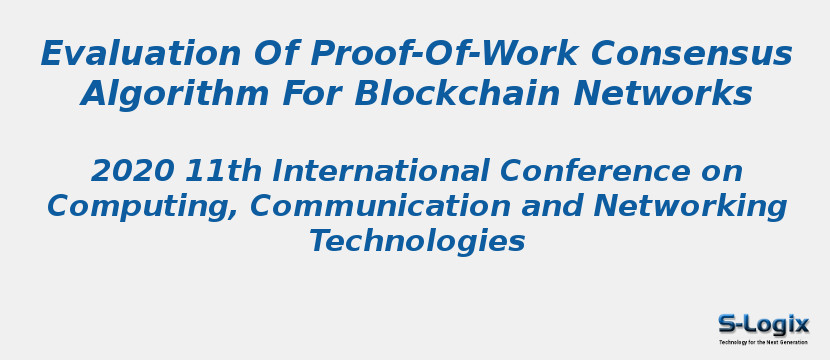Evaluation Of Proof-Of-Work Consensus Algorithm For Blockchain Networks