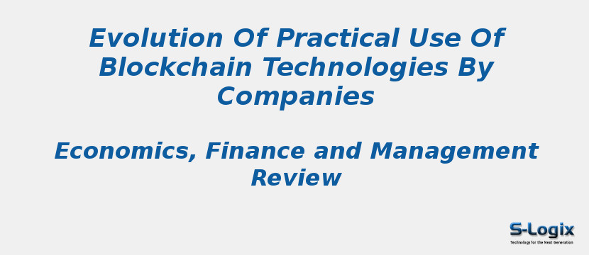 Evolution Of Practical Use Of Blockchain Technologies By Companies