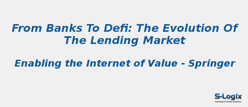 From Banks To Defi: The Evolution Of The Lending Market