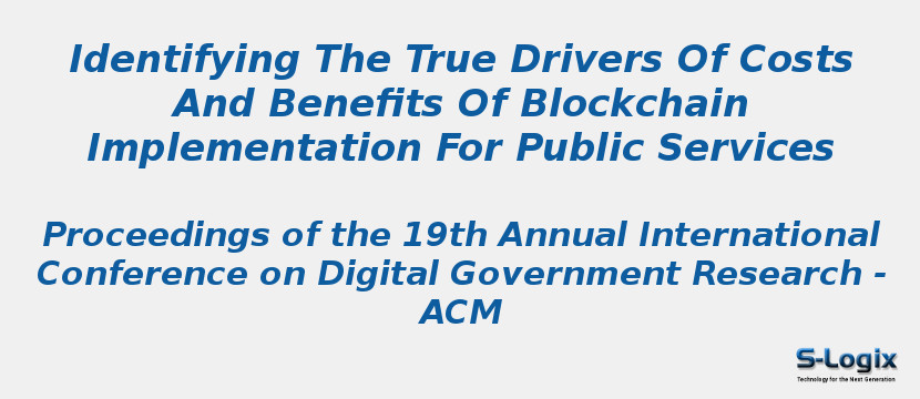 Identifying The True Drivers Of Costs And Benefits Of Blockchain Implementation For Public Services