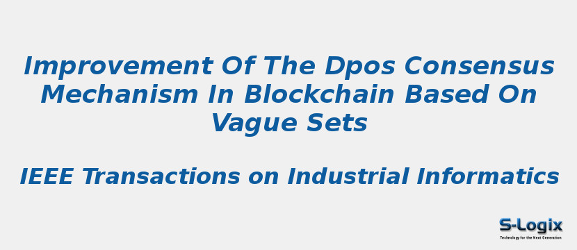 Improvement Of The Dpos Consensus Mechanism In Blockchain Based On Vague Sets