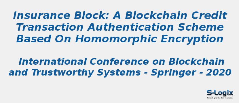 Insurance Block: A Blockchain Credit Transaction Authentication Scheme Based On Homomorphic Encryption